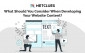 What Should You Consider When Developing Your Website Content? What Should You Consider When Developing Your Website Content?