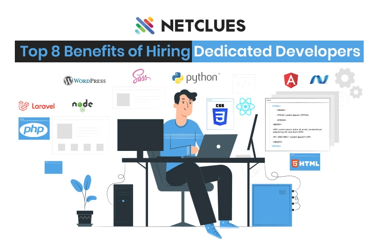 Top 8 Benefits of Hiring Dedicated Developers Top 8 Benefits of Hiring Dedicated Developers