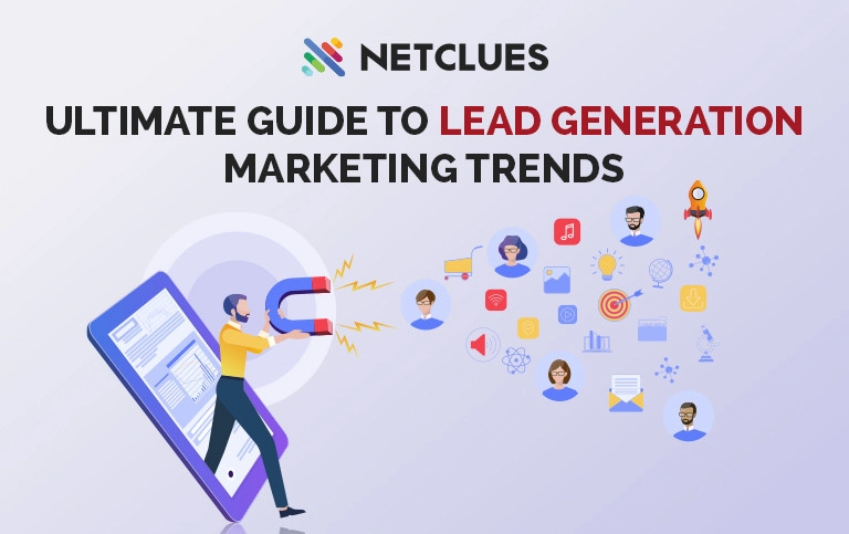 A Strategic Guide to Harnessing Lead Generation Marketing Trends A Strategic Guide to Harnessing Lead Generation Marketing Trends