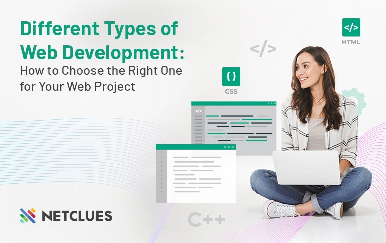 Types of Web Development: Which One to Choose for Your Web Project? Types of Web Development: Which One to Choose for Your Web Project?