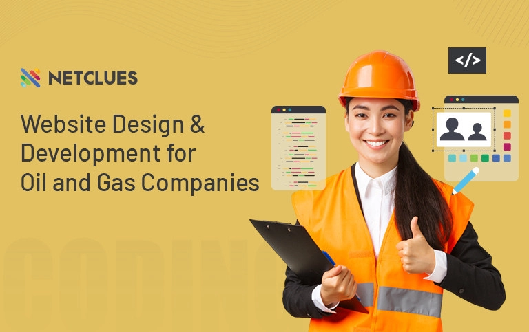 Website Design & Development for Oil and Gas Companies Website Design & Development for Oil and Gas Companies