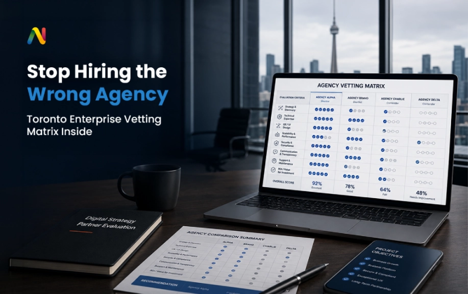 Choosing a Web Development Partner in the GTA: The Toronto Enterprise Vetting Matrix