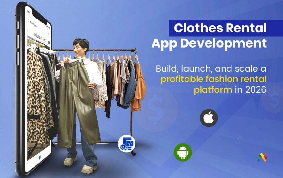 Clothes Rental App Development: How to Build a Scalable Fashion Rental App in 2026