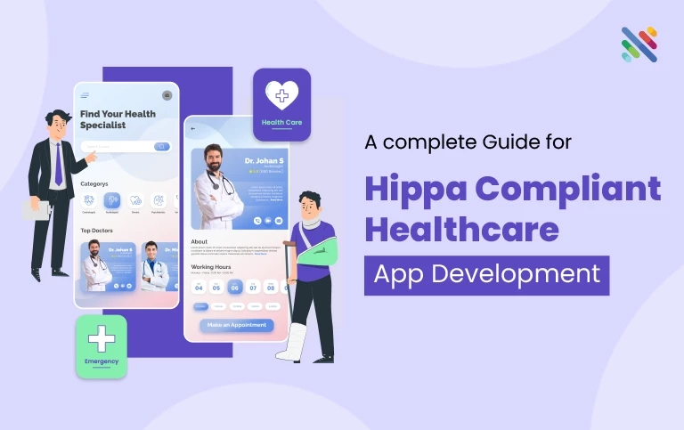 HIPAA Compliant App Development: A Complete Guide for Healthcare Apps HIPAA Compliant App Development: A Complete Guide for Healthcare Apps