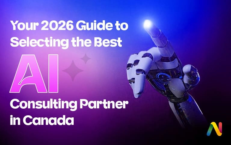 How to Pick the Best AI Consulting Partner in Canada: Your 2026 Guide to Vetting & Selection