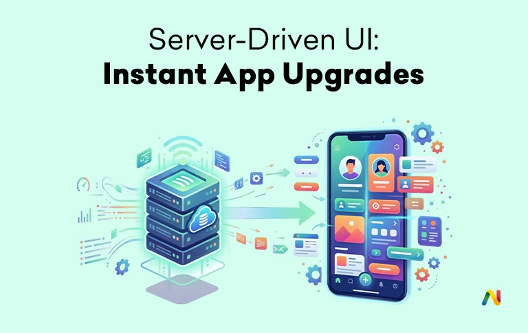 Server-Driven UI (SDUI): How to Update Your App Without App Store Approval