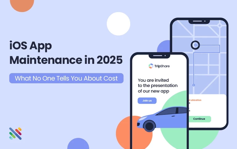 iOS App Maintenance in 2025: What No One Tells You About Cost iOS App Maintenance in 2025: What No One Tells You About Cost