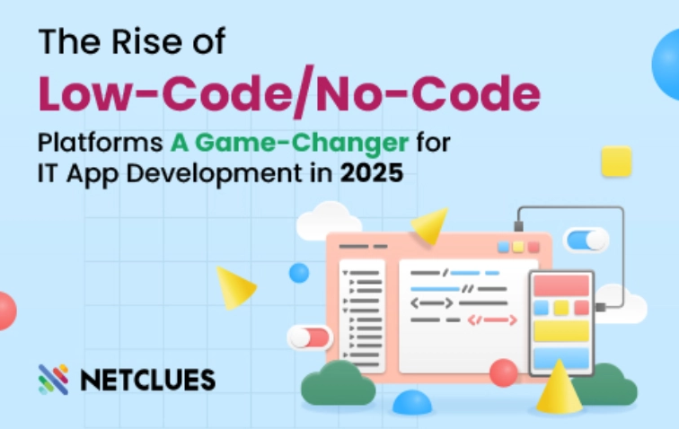The Rise of Low-Code/No-Code Platforms: A Game-Changer for IT App Development in 2025 The Rise of Low-Code/No-Code Platforms: A Game-Changer for IT App Development in 2025