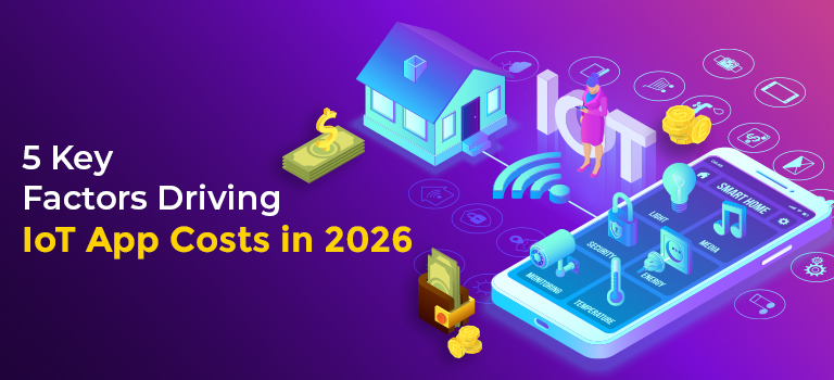 IoT App Development Cost 2026 – Hardware to Mobile Integration | Netclues